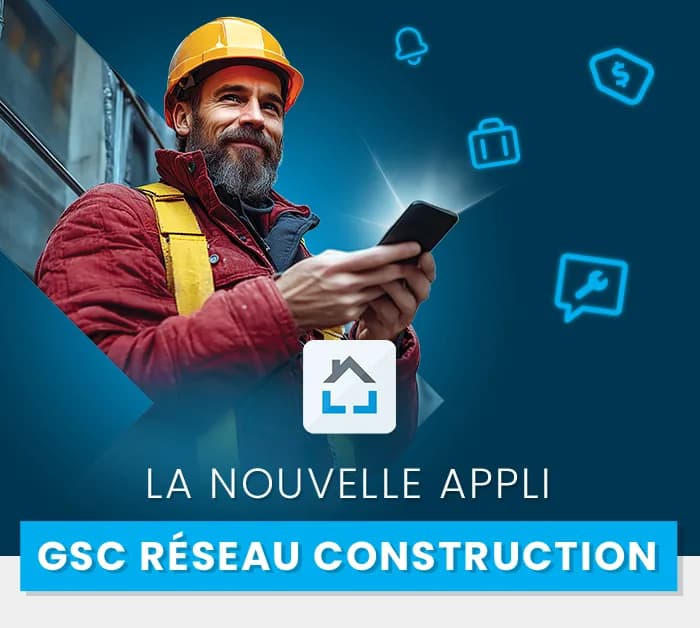 La nouvelle appli GSC Réseau Construction