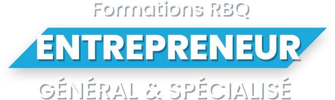 Formation RBQ entrepreneur général et spécialisé